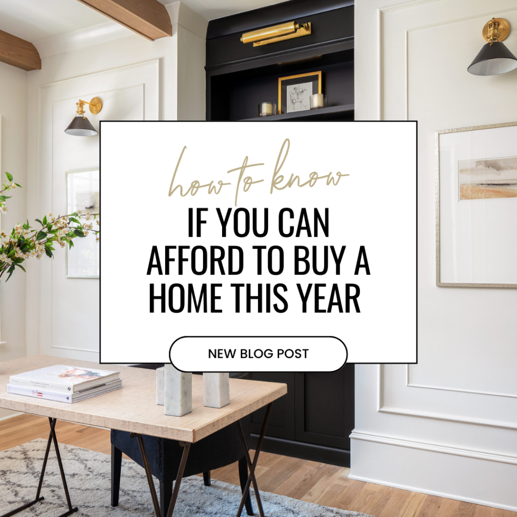 How to Know if You Can Afford to Buy a Home this Year